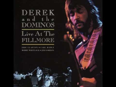 Got To Get Better In A Little While - Derek and the Dominos (Live At The Fillmore)