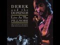 Got To Get Better In A Little While Derek And The Dominos Live At The Fillmore