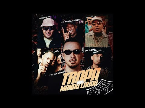 Tropa Dos Manda Chuva - Mc Lele JP, Mc Ryan Sp, Mc Negão Original, Mc Dena, Mc Du’L ( Dj Yuri )