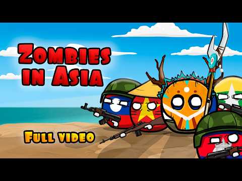 The Ultimate “Zombies in Asia” Outpost Compilation ( Countryballs )