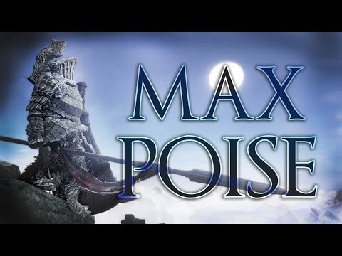Maximum Possible POISE in Dark Souls 3?