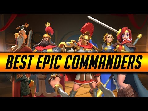 5 Best Epic Commanders For F2P Early to Late Game | Rise of Kingdoms