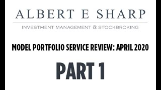 Albert E Sharp Model Portfolio Service Review: April 2020 - Part 1