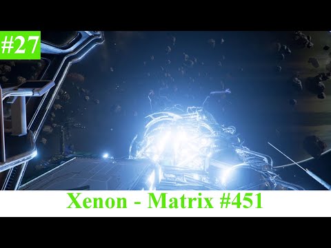 X4 Foundations Gameplay - Xenon Territory - Matrix #451