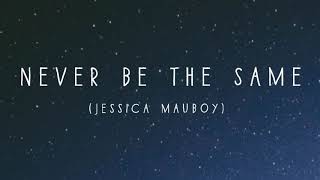 Never be the same - Jessica Mauboy (Lyric Video)