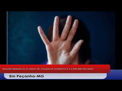 Mulher denuncia 23 anos de violência doméstica  privado e agressões em zona rural  Peçanha-MG 