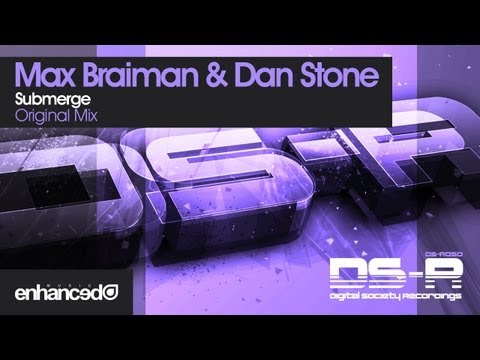 Max Braiman & Dan Stone - Submerge (Original Mix) [OUT NOW]