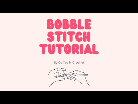 Bobble Stitch Crochet for Beginners | Step-by-Step 5 Loop Bobble Stitch (B0) Tutorial
