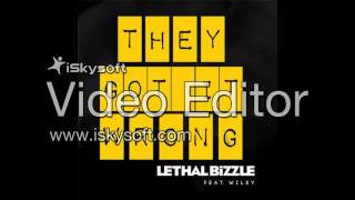 Lethal Bizzle feat. Wiley-They Got It Wrong