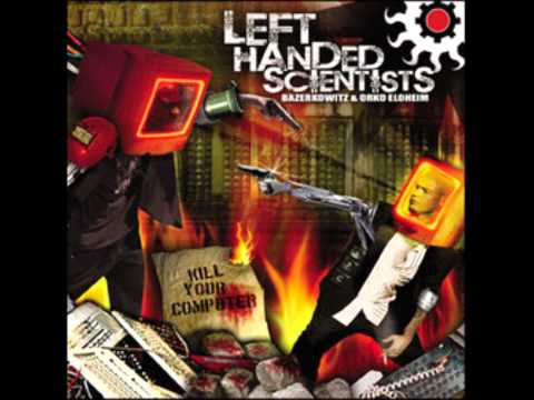 Left Handed Scientists -Higher Conscience (Prod Mr Ridley).