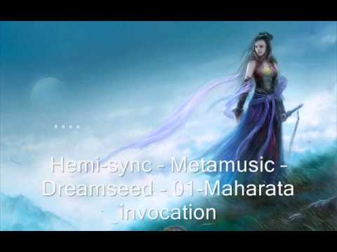 Hemi-sync -- Metamusic -- Dreamseed - 01-Maharata invocation