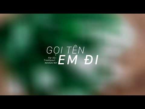 Gọi Tên Em Đi - Par SG ft.Trashpaul [ Lyrics]