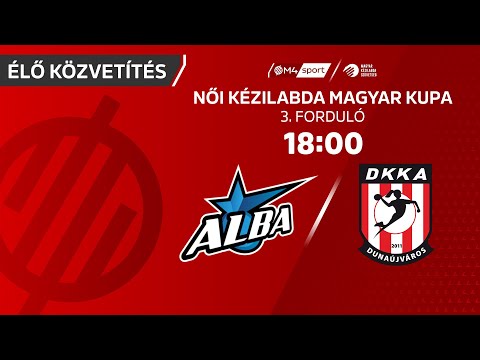Alba Fehérvár KC – Dunaújvárosi KKA | női Magyar Kupa | 3. forduló