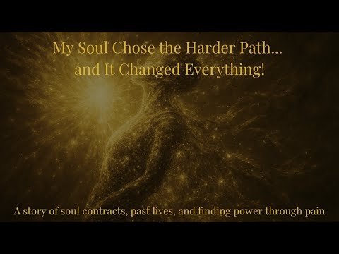 My Soul Chose the Harder Path... and It Changed Everything!