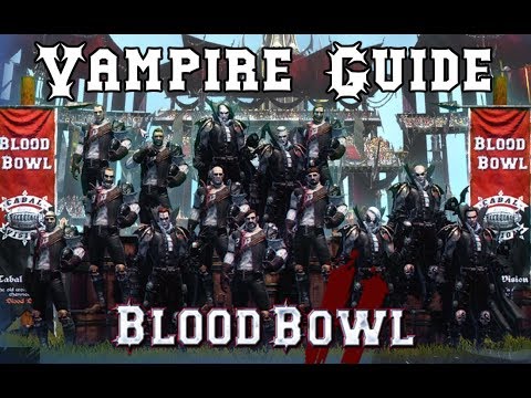 Blood Bowl 2 - Legendary Edition BETA | Vampire | Guide