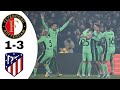 Feyenoord VS Atlético Madrid 1-3 Highlights | UEFA Champions League 2023/2024