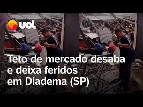 Teto de mercado desaba e deixa feridos em Diadema (SP); veja vídeo