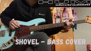 HUM - Shovel (Bass Cover)
