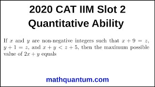 Question 24 2020 CAT IIM Quantitative Ability Slot 2 If x and y are non-negative integers such that