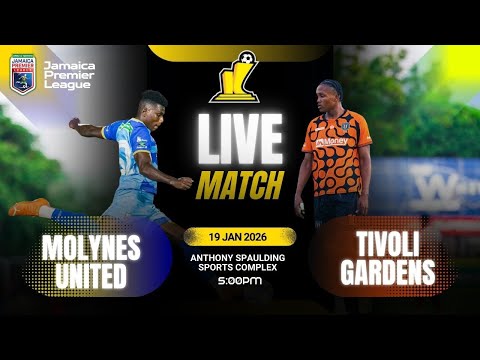 MOLYNES UTD VS TIVOLI GARDENS FC | JAMAICA PREMIER LEAGUE