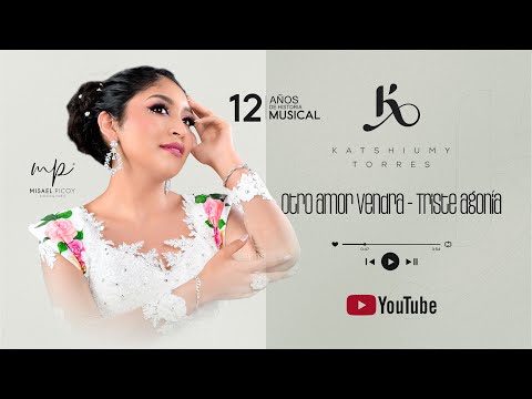 Katshiumy Torres (12 años) - Otro amor vendrá / Triste agonía