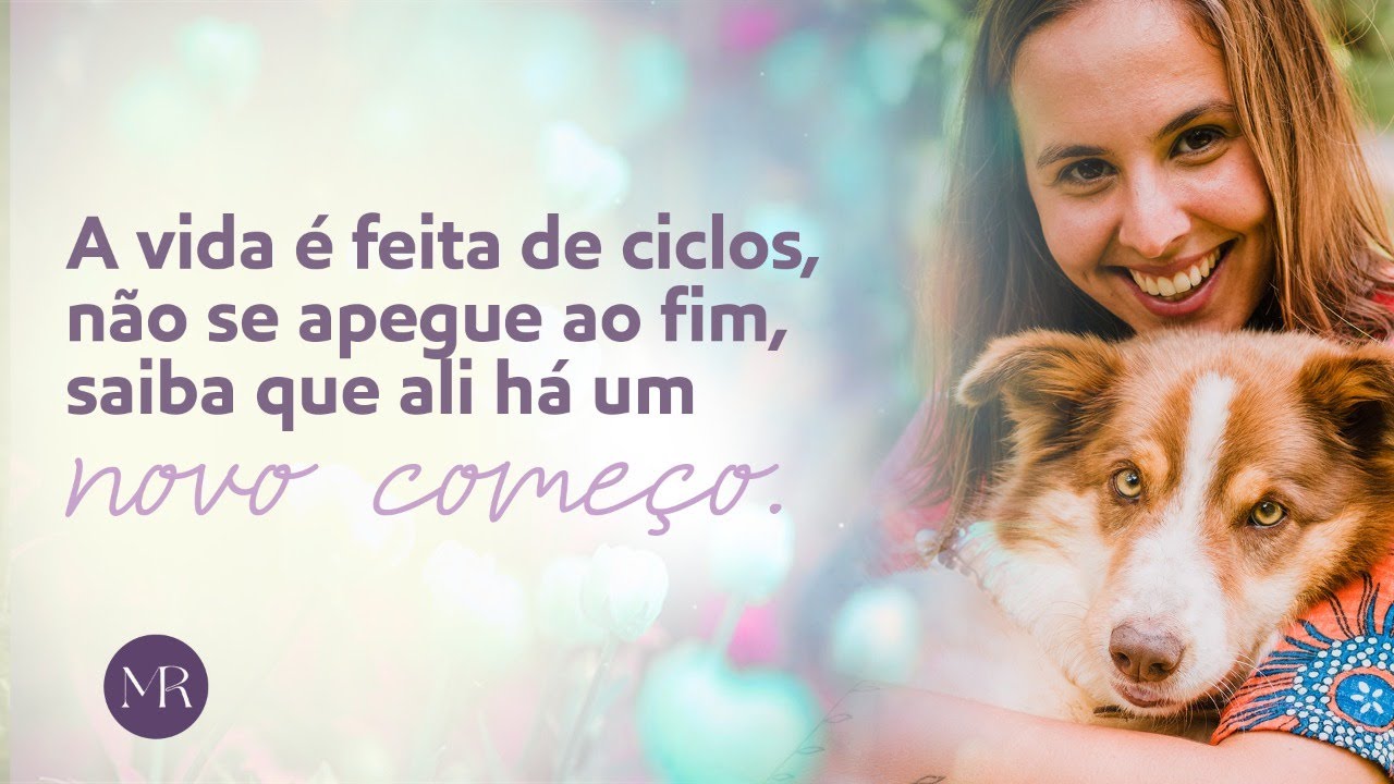 A vida é feita de ciclos não se apegue ao fim, saiba que ali há um novo começo.