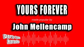 John Mellencamp - Yours Forever (Karaoke Version)