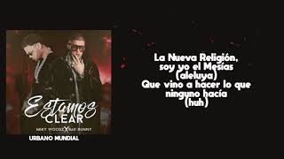 Miky Woodz FT Bad Bunny - Estamos Clear (LETRA)