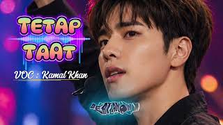 Download lagu TETAP TAAT - KAMAL KHAN (LIRIK LAGU) #musikpop #liriklagu #pop  mp3