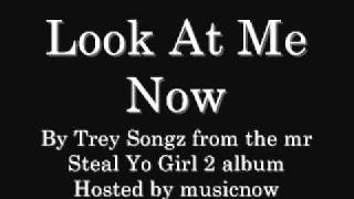 Trey Songz - Look At Me Now (with download link)