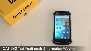 CAT S40 Test Fazit nach 4 normalen Wochen