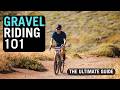 Beginner Gravel Guide Tips For Beginners Knowledge For Everyone