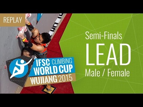 IFSC Climbing World Cup Wujiang 2015 - Lead - Semi-Final - Male/Female