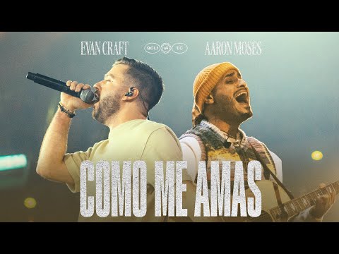 Evan Craft - Como Me Amas (feat. Aaron Moses)