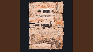 Para los Arqueologos del Futuro