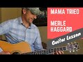 Mama Tried - Merle Haggard -  Guitar Lesson | Tutorial