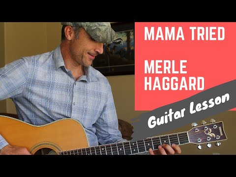 Mama Tried - Merle Haggard - Guitar Lesson | Tutorial