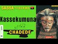 CHADEDE Kasekumuna SASSA TCHOKWE