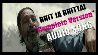 Download lagu Bhit Ja Bhittai   Complete Song360p mp3