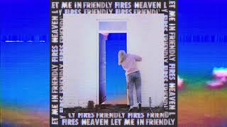 Friendly Fires - Heaven Let Me In video