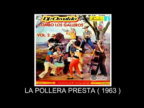 LA POLLERA PRESTA - COMBO LOS GALLEROS 1963 VOL.2