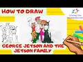 How To Draw George Jetson And The Jetson Family