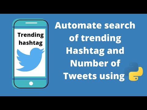 how to automate search of trending hashtag and number of tweets from those hashtags
