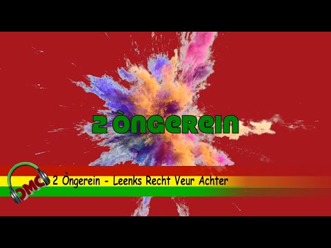 2 Òngerein - Leenks Rechts Veur Achter