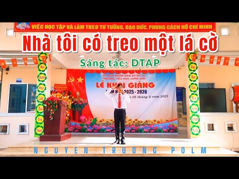 Nguyen Truong Polm - NHÀ TÔI CÓ TREO MỘT LÁ CỜ
