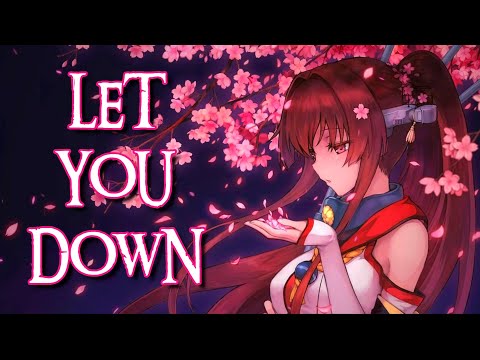 Nightcore - Let You Down - Deanz feat. Alexa Cappelli