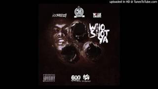 600Breezy - Who Shot Ya
