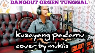 Download lagu kusayang padamu (rhoma irama) cover by muklis #dangdut electone orgen tunggal mp3