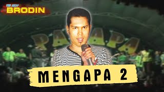 Download lagu Brodin ft Lilin Herlina - MENGAPA 2 | Best Selection Artist NEW PALLAPA mp3
