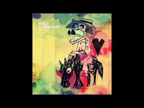 Diego e o Sindicato - Parte de Nós (2010) [Álbum Completo]